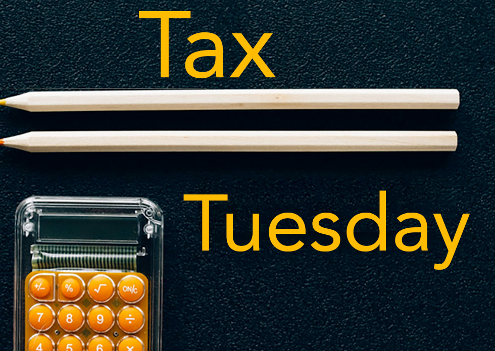 Tax Season is here - Tax Tuesday